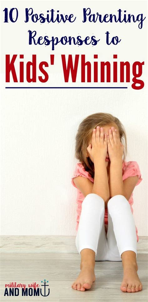 10 Powerful Responses to Use When Your Child Whines or ...