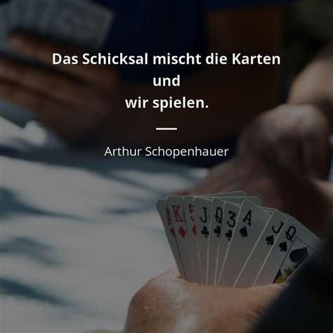 Liebes schicksal als ich sagte dass ich gern mal. Das Schicksal mischt die Karten, und wir spielen. - Arthur ...