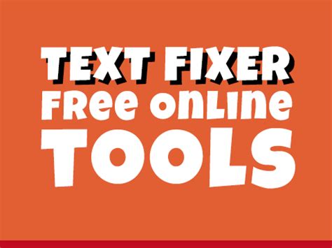 Free Online Tools – Text Fixer Web Tools