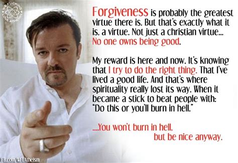 But be nice anyway.', and 'i see atheists are fighting and killing each other again, over. 17 Best images about Ricky Gervais quotes on Pinterest ...