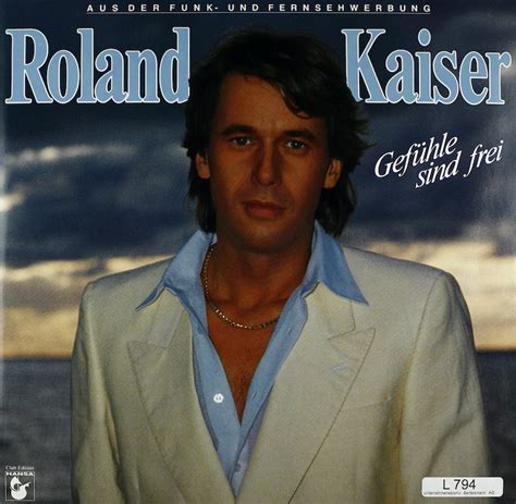 Unter der obhut seiner pflegemutter absolvierte der junge ronald keiler ganz nach. Roland Kaiser. Gefühle sind frei - Bertelsmann Vinyl ...