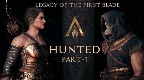 The start of a legacy. LEGACY OF THE FIRST BLADE||| Ep 1: HUNTED (Part 1)||| Assassin's Creed Odyssey DLC - YouTube