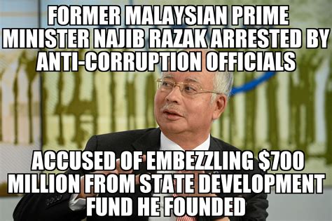 Dato' sri haji mohammad najib bin tun haji abdul razak (jawi: Former Malaysia PM Najib Razak arrested - MEMENEWS.COM