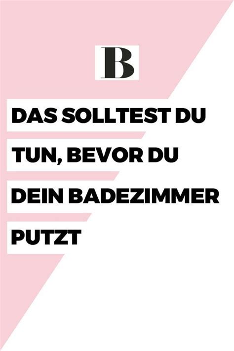 Beim badezimmer putzen bewährten sich heute wie früher verschiedene hausmittel. Das solltest du tun, bevor du dein Badezimmer putzt ...