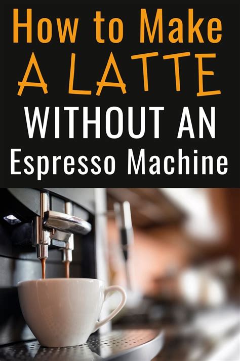 You want to make cup of espresso without espresso machine. How to Make a Latte Without an Espresso Machine in 2020 ...