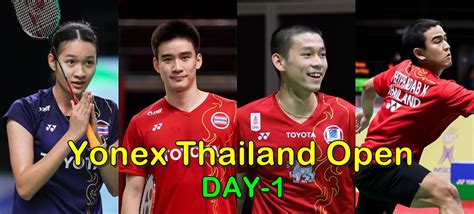 Malaysia has lost its previous match against vietnam with a. Live Yonex Thailand Open #DAY-1 - BADgazine