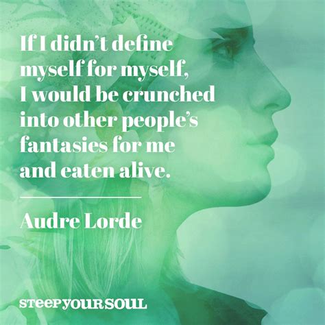 Poetrysoup is a comprehensive educational resource of the greatest poems and poets on history. Audre Lorde Quote About Being True to Yourself | Audre ...