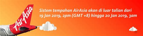 Jika anda tidak dihalang daripada. Sistem tempahan AirAsia akan di luar talian dari 19 Jan ...