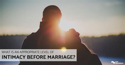 We did not find results for: What is an appropriate level of intimacy before marriage ...