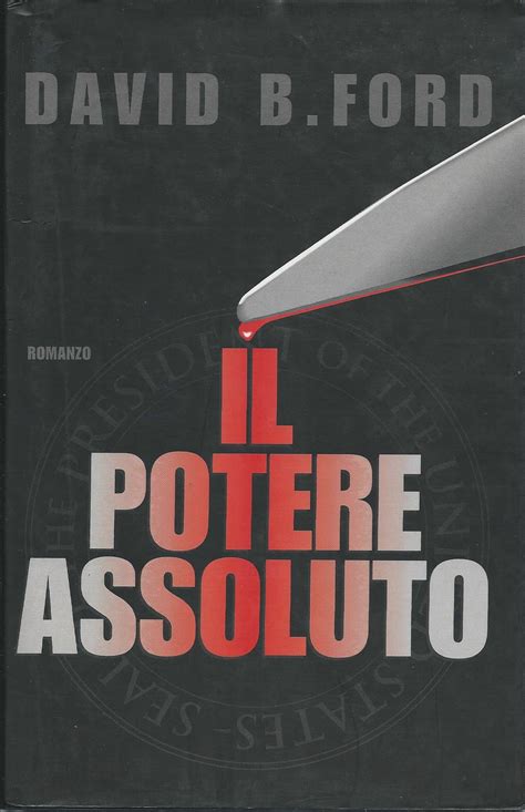 Let us know what's wrong with this preview of potere assoluto. Il potere assoluto - David B. Ford - Anobii