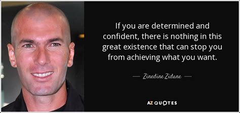 Enjoy the best zinedine zidane quotes and picture quotes! TOP 25 QUOTES BY ZINEDINE ZIDANE (of 62) | A-Z Quotes