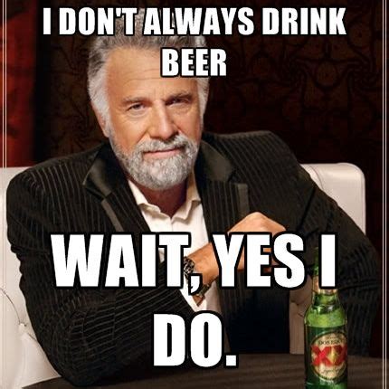 Heck, it's national beer day every day now. beer jokes - Google Search | Wine meme, Wine humor, Wine jokes