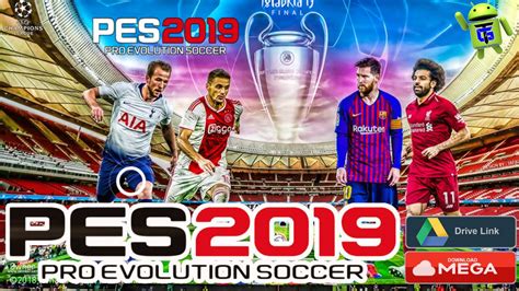 Experience unparalleled realism and authenticity in this year's definitive football game: New Patch PES 2019 UCL Android Game Download