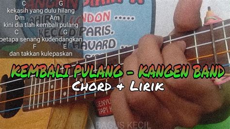 Chordify is your #1 platform for chords. Kunci Gitar Kangen Band Kembali Pulang - Kangen Band ...