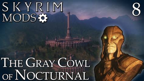 You have heard rumors that the gray fox, the legendary leader of the thieves guild, is buried in riften. Skyrim Mods: The Gray Cowl of Nocturnal - Part 8 - YouTube