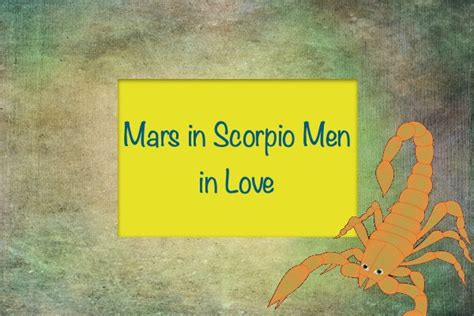 They possess a lot of power and as a result they don't attract a lot of competition. Mars in Scorpio Men in Love | Scorpio men in love, Scorpio ...