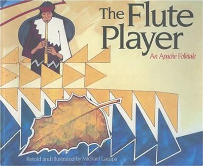 Others are about real children who you may know as a friend or neighbor today. The Flute Player: An Apache Folktale | Native american ...