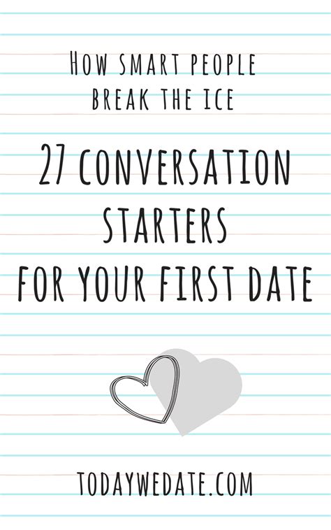 Working on anything exciting lately? 27 First Date Conversation Starters To Break The Ice ...