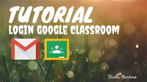 Tutorial login google classroom - YouTube