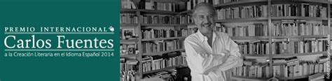 «la reina sofía se equivocó en la catedral». Premio Internacional Carlos Fuentes a la Creación ...