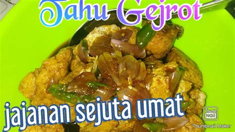 Kita tidak serta merta mendapatkan mereka dengan mudah. Resep cara membuat tahu gejrot - YouTube