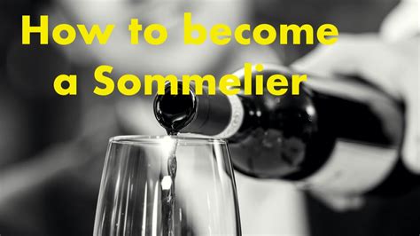 But how do you actually become a qualified sommelier? How to become a Sommelier - YouTube