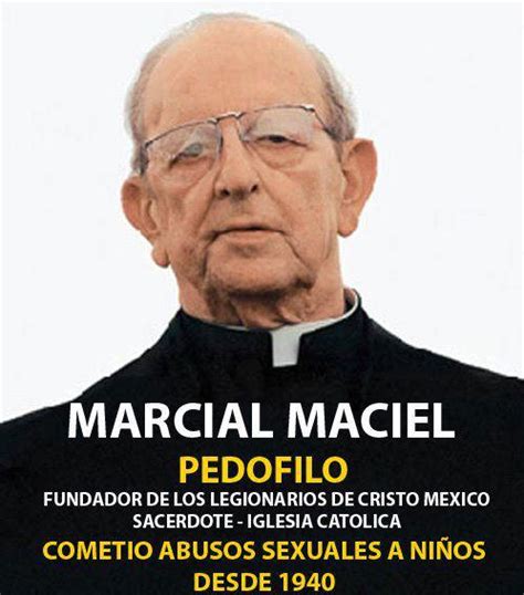 Marcial maciel degollado, a priest from mexico with an extravagant name, was the greatest fundraiser for the postwar catholic church and equally its greatest criminal. Lo que será: De Roberto Lücker a Marcial Maciel ...