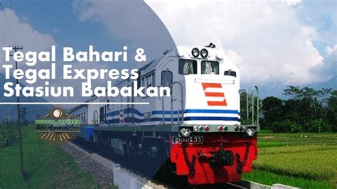 Maybe you would like to learn more about one of these? Kereta Api Tegal Bahari dan Tegal Express - YouTube