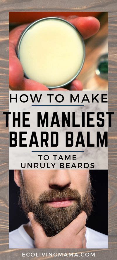 If it were anything like chemicals with no natural plants. How to Make the Best Beard Balm (to tame unruly beards ...