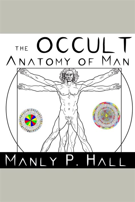 The secret teachings of all ages and others. The Occult Anatomy of Man by Manly P. Hall and Joseph Kent ...