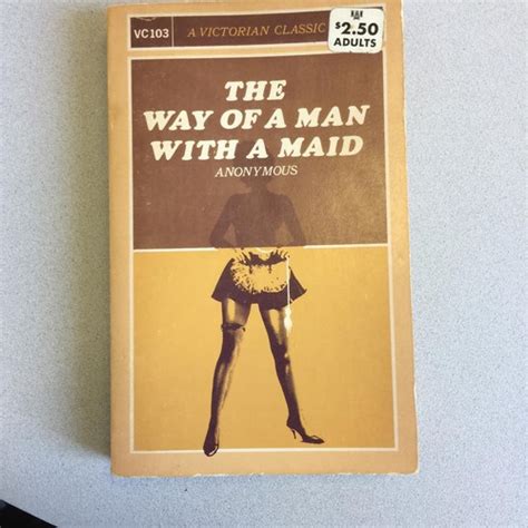 Join this bestselling author and internationally renowned expert on sexual. The Way of a Man with a Maid (1967 edition) | Open Library