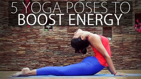 At first, these yoga poses might be intense for you. 5 Yoga Poses to Boost Energy - YouTube
