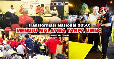 To start viewing messages, select the forum that you want to visit from the selection below. Transformasi Nasional 2050: Menuju Malaysia tanpa UMNO ...