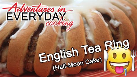 Be sure to cover tightly but do not refrigerate. English Tea Ring (Half-Moon Cake) - Adventures in Everyday ...