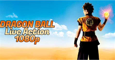 Similar to 'dragon ball z' all. Dragon Ball Live Action 1080p