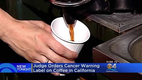 A californian judge had enough power to decide that all coffee sold in california has to carry a warning: California Judge Says Coffee Needs Cancer Warning Labels ...