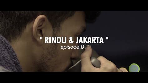 Episode 1 (may 30, 2017). WEBSERIES Teaser RINDU & JAKARTA | Episode 1 Ramadhan ...