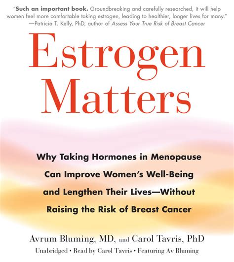 Most women are concerned about how breast cancer treatment will affect their body. Estrogen Matters : Why Taking Hormones in Menopause Can ...