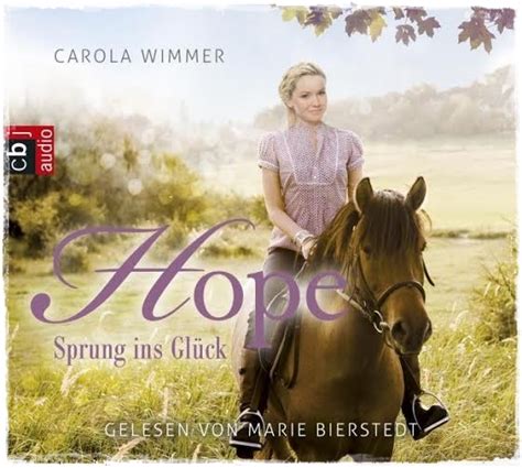 Carola wimmer a commencé sa carrière en tant qu'auteure de pièces radiophoniques pour enfants. Creativity First: Rezension Hope — Sprung ins Glück ...