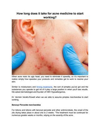 How long have you lived there? How long does it take for acne medicine to start working ...