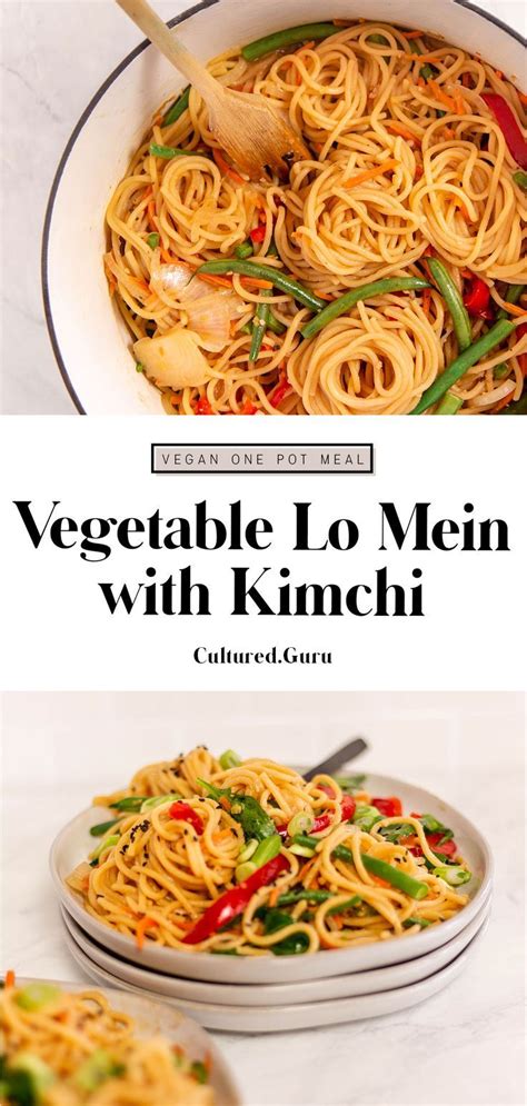 Fry tofu in the pan on medium to high heat. Vegetable Lo Mein with Kimchi - Cultured Guru | Recipe ...