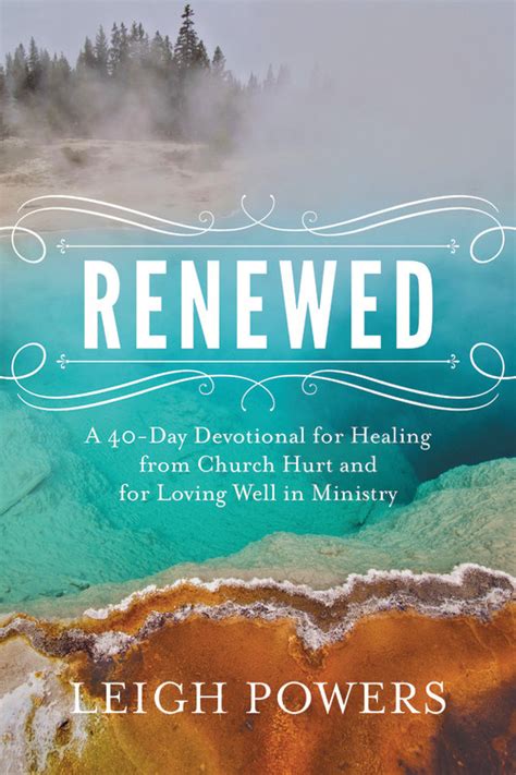 The bible is its own best teacher. Renewed: A 40-Day Devotional for Healing from Church Hurt
