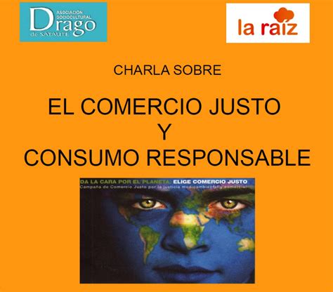 Learn about comercio justo with free interactive flashcards. DRAGO de SATAUTE: Comercio Justo y consumo responsable