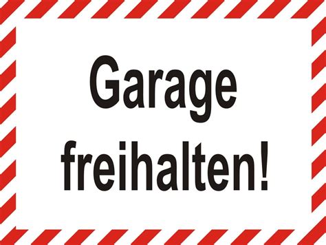 Means no parking here! you see these little signs on garage doors and buildings to warn people from blocking a driveway. Hinweisschild Garage freihalten mit Warnbalken ...