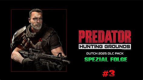 Predator hunting grounds just got even better. Lets Play: Predator Hunting Grounds Dutch DLC #3 [German ...