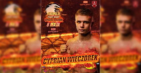 Wczoraj, 22:00 / sporty walki. Armia Fight Night Special Edition: Cyprian Wieczorek z ...