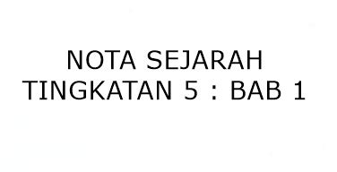 Nota Sejarah Tingkatan 5 Bab 1 Nasionalisme Di Asia ...