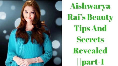 Aishwarya Rai Beauty Tips And Secrets Revealed (part-1 ...