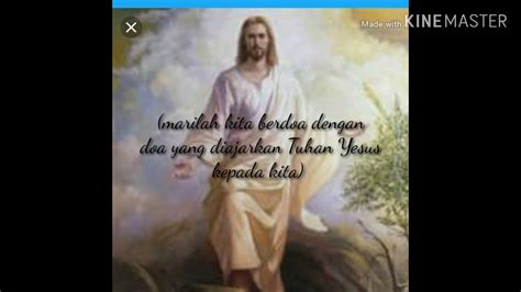 Karena doa tersebut berdasarkan keinginan, ambisi, ketamakan. Doa Bapa Kami Katolik - YouTube