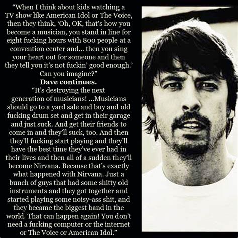Enjoy the videos and music you love, upload original content, and share it all with friends, family, and the world on youtube. DAVE GROHL QUOTES image quotes at relatably.com